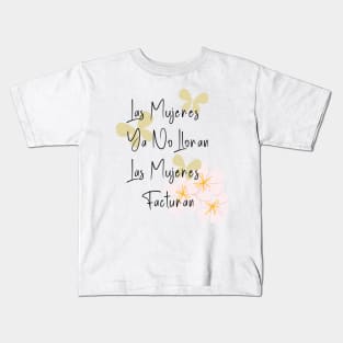 Shakira Las Mujeres Ya No Lloran, Las Mujeres Facturan Kids T-Shirt